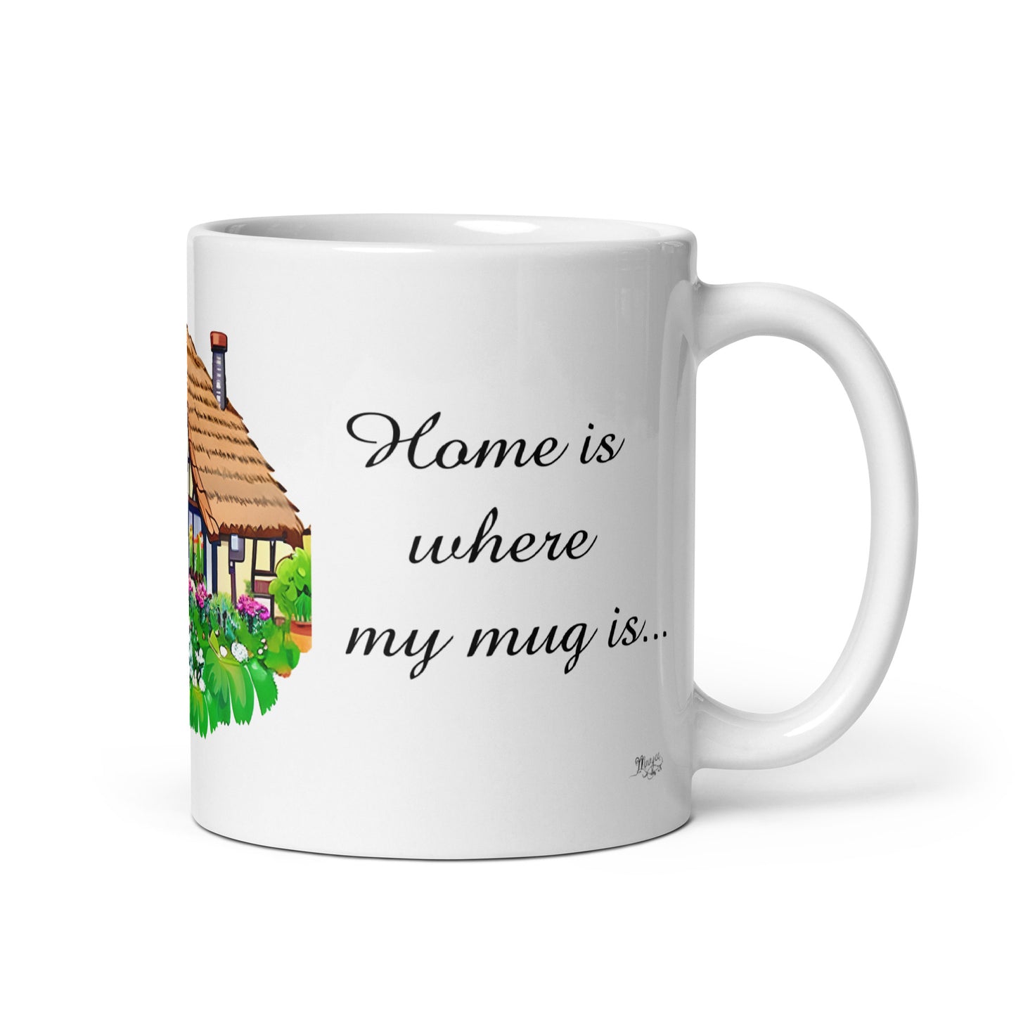 Quality mug, coffee mug, Home is where my mug is, cute cottage, set 1 design 50